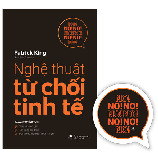 Nghệ Thuật Từ Chối Tinh Tế - Tặng Kèm Bookmark-Tác giả:Patrick King