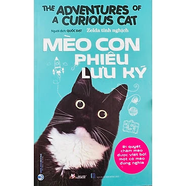 Mèo Con Phiêu Lưu Ký - The Adventures Of A Curious Cat - Tác giả: Zelda tinh nghịch
