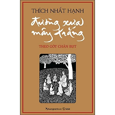 Đường Xưa Mây Trắng - Theo Gót Chân Bụt - Tác giả: Thích Nhất Hạnh