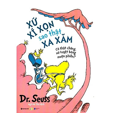 Dr. Seuss - Xứ Xí Xọn Sao Thật Xa Xăm