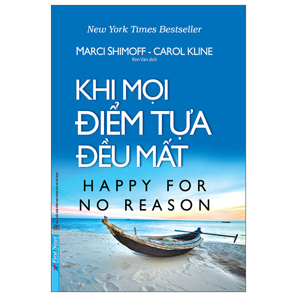 Khi Mọi Điểm Tựa Đều Mất - Happy For No Reason (Tái Bản 2025)-Tác giả:Marci Shimoff, Carol Kline