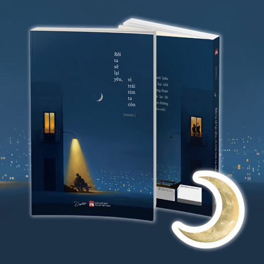 Rồi Ta Sẽ Lại Yêu, Vì Trái Tim Ta Còn - Tặng Kèm Bookmark - Tác giả:moon.