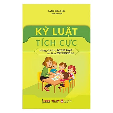 Sách- Kỷ luật tích cực-PN - Tác giả: Jane Nelsen