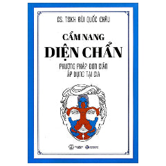 Cẩm Nang Diện Chẩn - Phương Pháp Đơn Giản Áp Dụng Tại Gia (Tái Bản 2025)-Tác giả:GS TSKH Bùi Quốc Châu