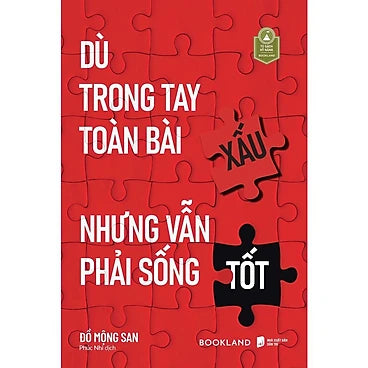 Sách Dù Trong Tay Toàn Bài Xấu Nhưng Vẫn Phải Sống Tốt - Tác giả Đồ Mộng San