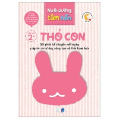 Bộ Sách Nuôi Dưỡng Tâm Hồn - Thỏ Con - Lứa Tuổi 2+ (Bộ 6 Tập) - Tác giả: Viện Giáo Dục Shichida Việt Nam