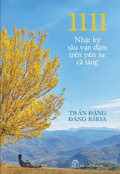 1111 - Nhật Ký Sáu Vạn Dặm Trên Yên Xe Cà Tàng - Book