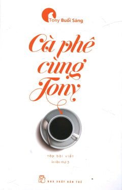 Cà Phê Cùng Tony (Tái Bản 2022) - Book