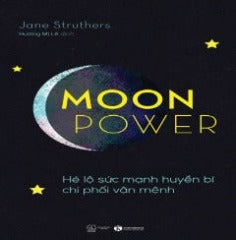 Moon power: Hé lộ sức mạnh huyền bí chi phí vận mệnh. - Tác giả : Trương Vĩnh Ký, Nguyễn Đình Đầu