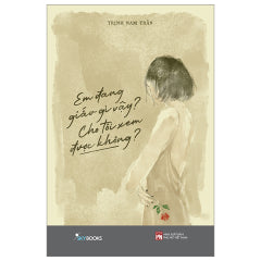 Em Đang Giấu Gì Vậy? Cho Tôi Xem Được Không? (Tái Bản 2023)-Tác giả: Tom Chatfield