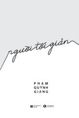 Người tối giản - Tác giả : Phạm Quỳnh Giang