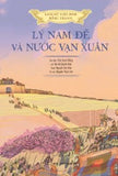 LỊCH SỬ VIỆT NAM BẰNG TRANH MÀU - LÝ NAM ĐẾ VÀ NƯỚC VẠN XUÂN (BÌA MỀM) - Tác giả: Trần Gia Bảo