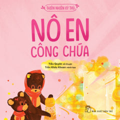 NÔ EN CÔNG CHÚA - Tác giả: Bùi Tiểu Quyên