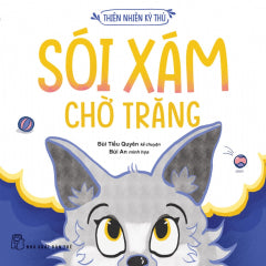 SÓI XÁM CHỜ TRĂNG - Tác giả: Bùi Tiểu Quyên