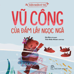 VŨ CÔNG CỦA ĐẦM LẦY NGỌC NGÀ - Tác giả: Trần Gia Bảo