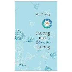 Thương Một Tình Thương - Tác giả:Trần Lê Sơn Ý