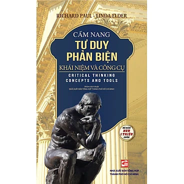 Cẩm Nang Tư Duy Phản Biện - Tác giả: Richard Paul , Linda Elder