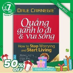 Quẳng Gánh Lo Đi & Vui Sống - Tác giả: Dale Carnegie