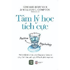 Sách Phát Triển Bản Thân- Tâm Lý Học Tích Cực - Tác giả: nhieu tac gia