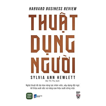 Thuật Dụng Người - TÁC GIẢ: Sylvia Ann Hewlett