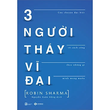 Ba người thầy vĩ đại - Tác giả: Robin Sharma