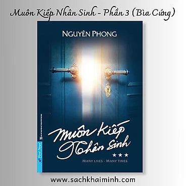 (Bìa Cứng) Muôn Kiếp Nhân Sinh - Tập 3 - Tác giả: Nguyên Phong (GS. John Vu)