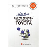 Sách - TOYOTA - Nghệ Thuật Đào Tạo Nhân Sự Theo Phong Cách Toyota