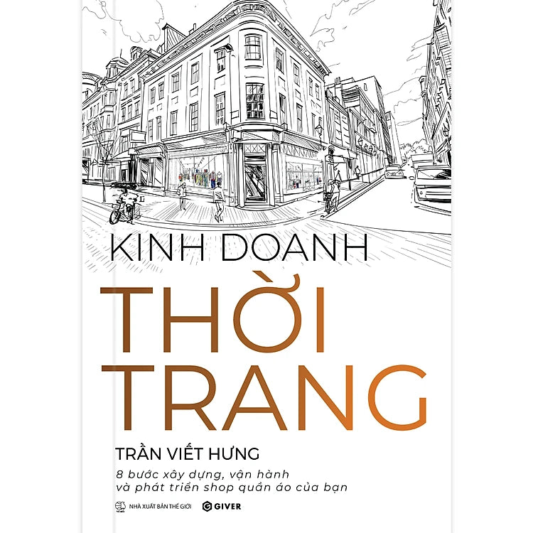 Kinh Doanh Thời Trang - 8 Bước xây dựng, vận hành và phát triển shop quần áo của bạn