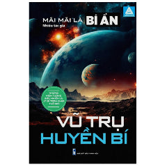Mãi Mãi Là Bí Ẩn - Những Hiện Tượng Siêu Nhiên Và Kỳ Bí Trên Khắp Thế Giới - Vũ Trụ Huyền Bí - Tác giả:Nhiều Tác Giả