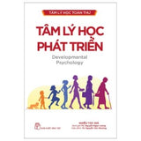 Tâm Lý Học Toàn Thư - Tâm Lý Học Phát Triển - Tác giả: Nhiều Tác Giả