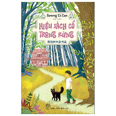 Hiệu Sách Cổ Trong Rừng-Tác giả:Sương Tố Lan
