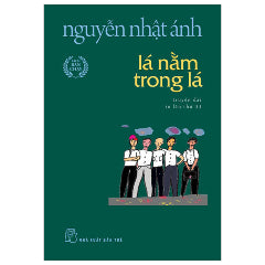 Lá Nằm Trong Lá - Khổ Nhỏ-Tác giả:Nguyễn Nhật Ánh