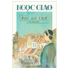 Đời Nó Thế-Tác giả:Ngọc Giao