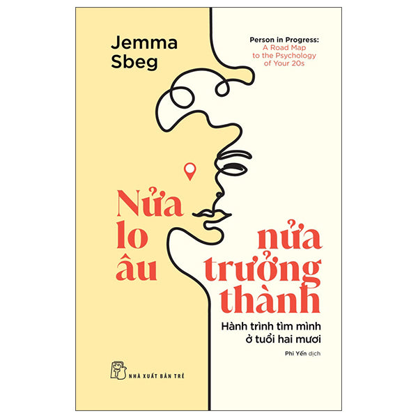 Nửa Lo Âu - Nửa Trưởng Thành - Hành Trình Tìm Mình Ở Tuổi Hai Mươi-Tác giả:Jemma Sbeg