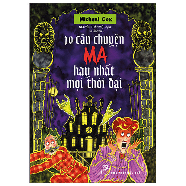 10 Câu Chuyện Ma Hay Nhất Mọi Thời Đại-Tác giả:Michael Cox