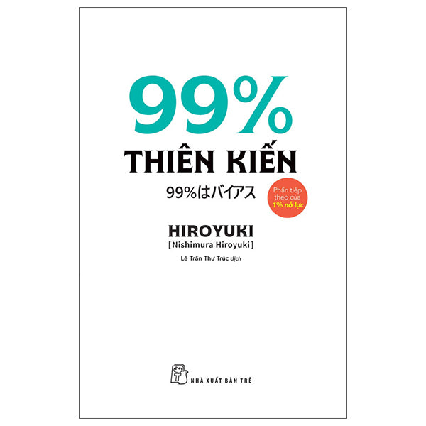 99% Thiên Kiến-Tác giả:Nishimura Hiroyuki
