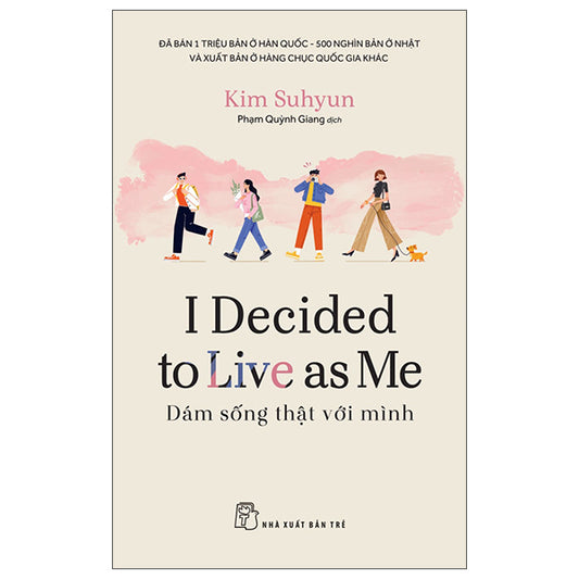 I Decided To Live As Me - Dám Sống Thật Với Mình-Tác giả:Kim Suhyun