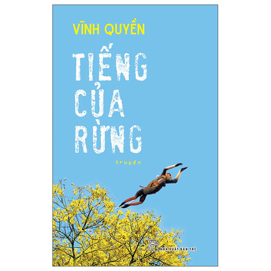 Tiếng Của Rừng - Tác giả:Vĩnh Quyền