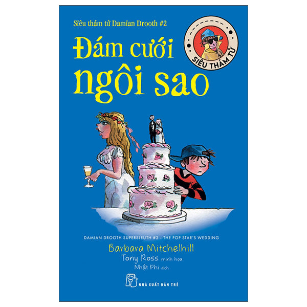 Siêu Thám Tử Damian Drooth - Tập 2 - Đám Cưới Ngôi Sao - Tác giả:Barbara Mitchelhill, Tony Ross