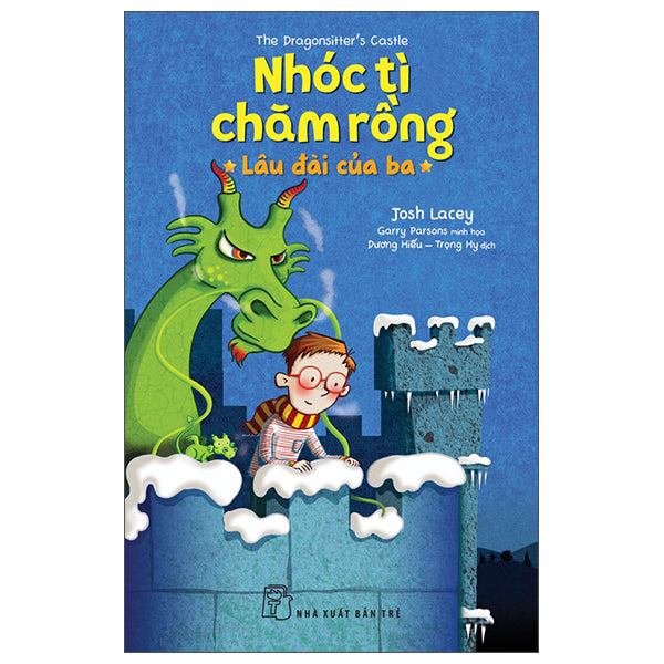 The Dragonsitter's Castle - Nhóc Tì Chăm Rồng - Lâu Đài Của Ba - Tác giả:Josh Lacey