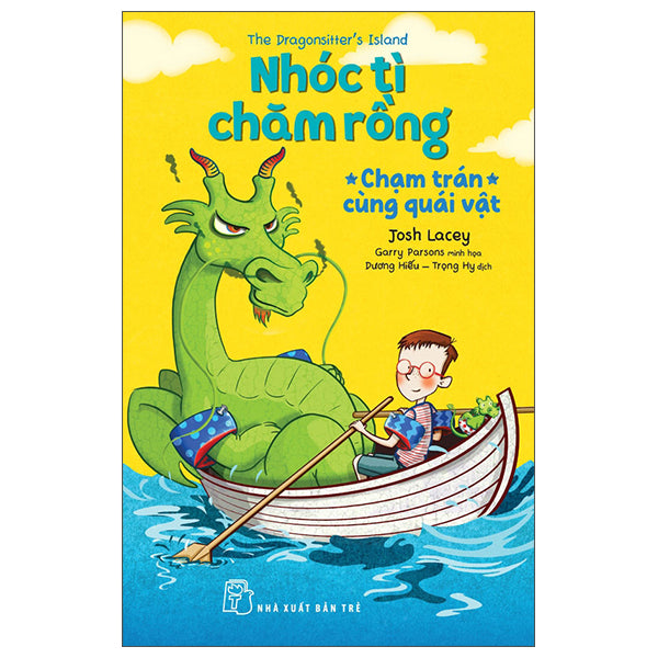 The Dragonsitter's Island - Nhóc Tì Chăm Rồng - Chạm Trán Cùng Quái Vật - Tác giả:Josh Lacey
