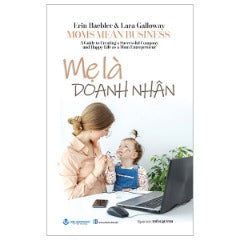 Mẹ Là Doanh Nhân - Tác giả: Erin Baebler, Lara Galloway