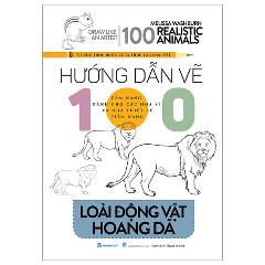 Hướng Dẫn Vẽ 100 Loài Động Vật Hoang Dã - Tác giả:Melissa Washburn