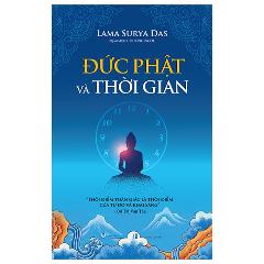 Đức Phật Và Thời Gian - Tác giả:Lama Surya Das