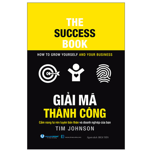 The Success Book - Giải Mã Thành Công - Tác giả:Tim Johnson