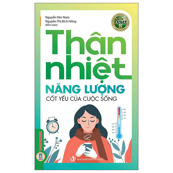 Thân Nhiệt - Năng Lượng Cốt Yếu Của Sự Sống - Tác giả:Nguyễn Vân Nam, Nguyễn Thị Bích Hồng