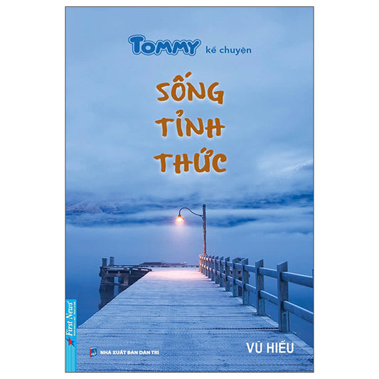 Tommy Kể Chuyện - Sống Tỉnh Thức-Tác giả:Vũ Hiếu