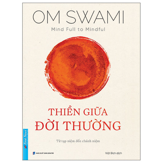 Mind Full To Mindful - Thiền Giữa Đời Thường - Tác giả:Om Swami