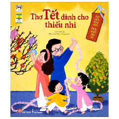 Đọc Sách Ngày Xuân, Quây Quần Đón Tết - Thơ Tết Dành Cho Thiếu Nhi-Tác giả:Thành Đạt, Phạm Phương Anh