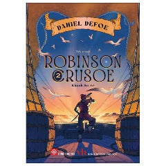 Robinson Crusoe - Tập 2 - Tác giả: Daniel Defoe